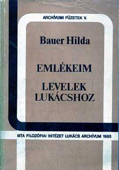 Bauer Hilda - Emlkeim-Levelek Lukcshoz