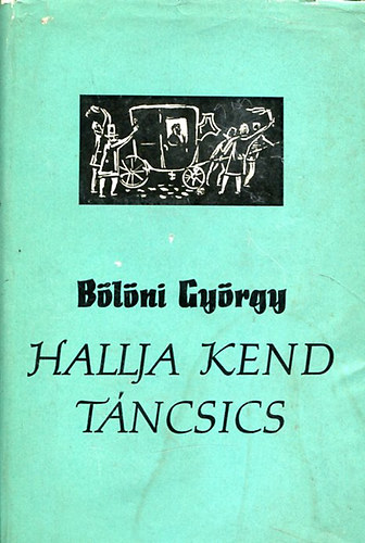B�l�ni Gy�rgy - Hallja kend T�ncsics