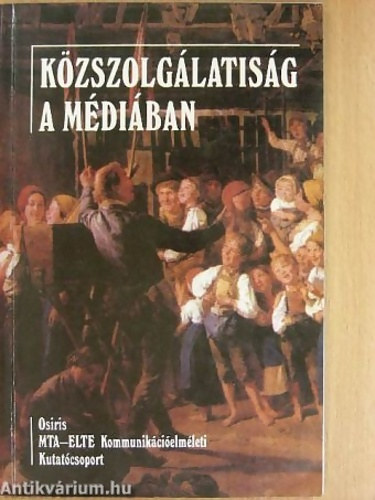 Terestyéni Tamás (szerk.) - Közszolgálatiság a médiában - Ábránd vagy realitás?