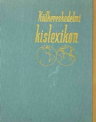 Dr. Katona  Dr. Oblath  Dr. Pataki  Forgcs - Klkereskedelmi kislexikon