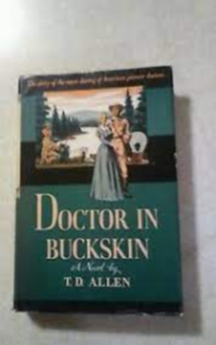 T. D. Allen - Doctor in Buckskin
