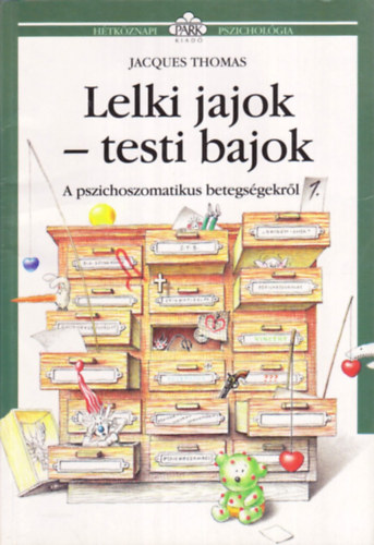 Jacques Thomas - Lelki jajok - testi bajok - A pszichoszomatikus betegségekről 1.