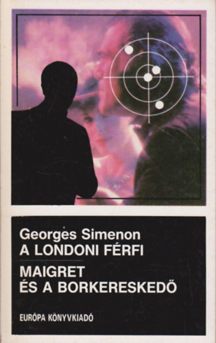 Georges Simenon - A londoni férfi-Maigret és a borkereskedő