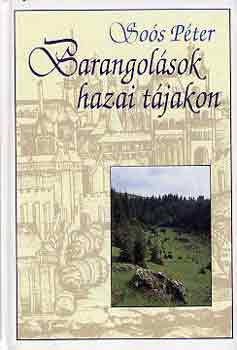 So�s P�ter - Barangol�sok hazai t�jakon I-II.