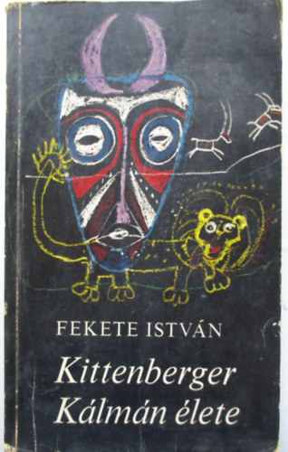 Fekete Istvn - Kittenberger Klmn lete