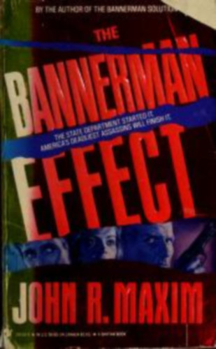 John R. Maxim - the bannerman effect