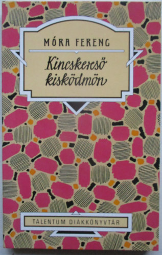 Mra Ferenc - Kincskeres kiskdmn