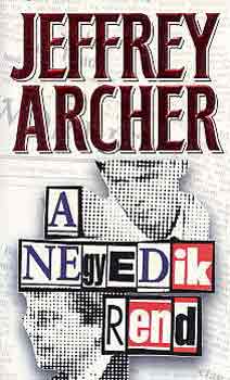 Jeffrey Archer - A negyedik rend I-II.