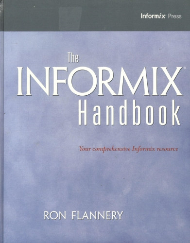 Ron Flannery - The Informix Handbook