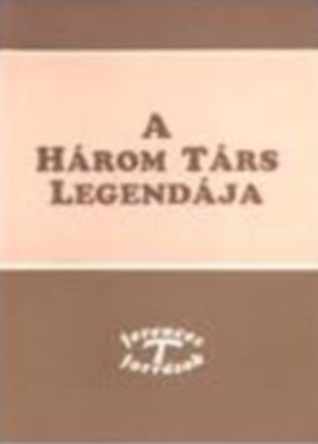 A h�rom t�rs legend�ja