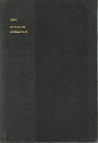 Bing Róbert - Az agy- és gerincvelő betegségek székhelyének felismerése (1925)