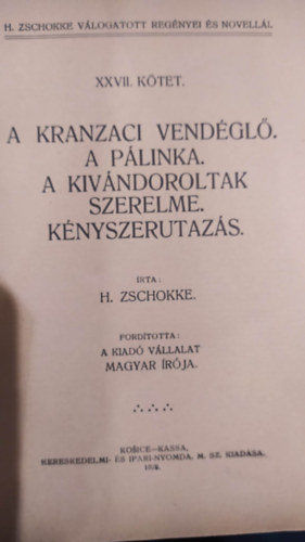Heinrich Zschokke - A Kranzaci vendgl - A plinka - A kivndoroltak szerelme - Knyszerutazs