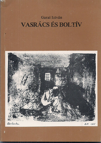 Garai Istv�n - Vasr�cs �s bolt�v