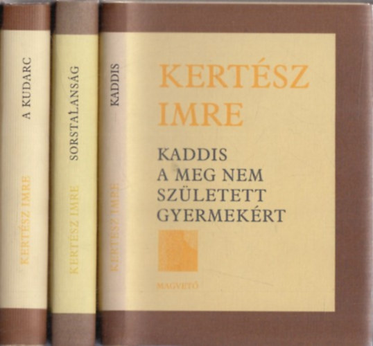 Kertsz Imre - Sorstalansg - A kudarc - Kaddis...