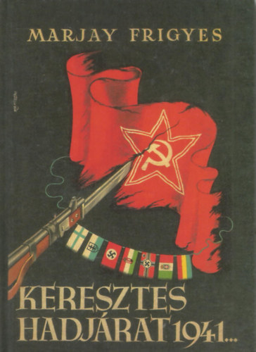 Marjay Frigyes - Keresztes hadj�rat 1941