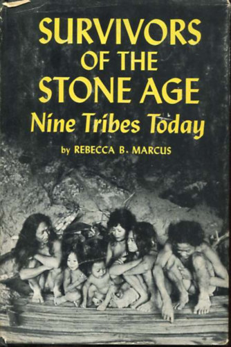 Rebecca B. Marcus - Survivors of the Stone Age