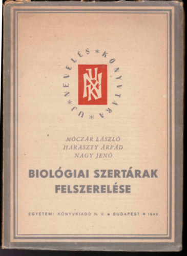 Móczár László; Haraszty Árpád; Nagy Jenő - Biológiai szertárak felszerelése