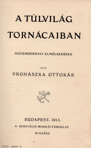 A Tlvilg Torncaiban (Novemberhavi elmlkedsek)- I. kiads