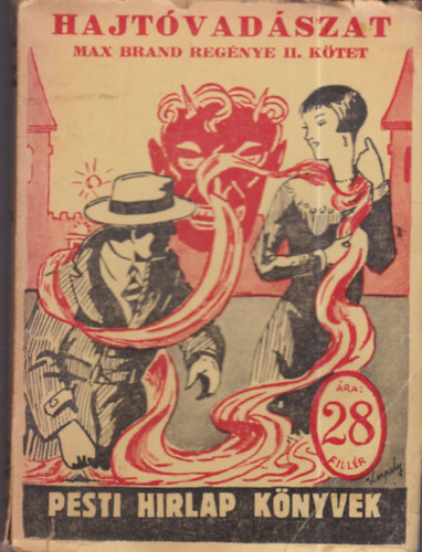 Max Brand - Hajt�vad�szat II. (Pesti H�rlap k�nyvek)