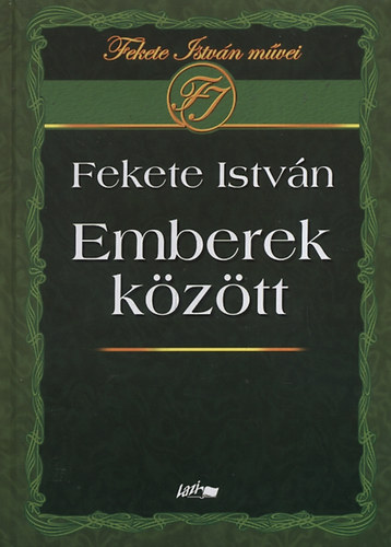 Fekete Istvn - Emberek kztt