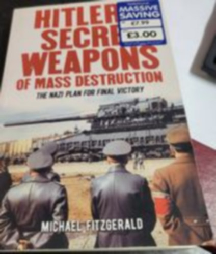 Michael Fitzgerald - Hitler's Secret Weapons
