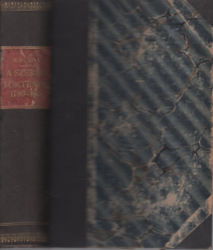 Kállay Béni - A szerbek története 1780-1815 I. (unicus!)
