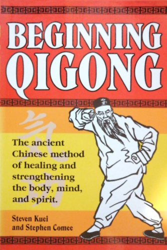 Steven Kuei Stephen Comee - Beginning Qigong