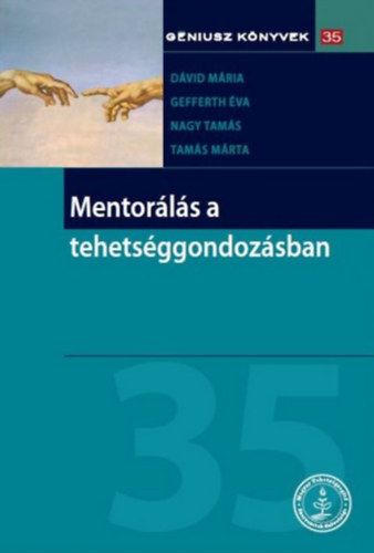 Gefferth va, Nagy Tams, Tams Mrta Dvid Mria - Mentorls a tehetsggondozsban