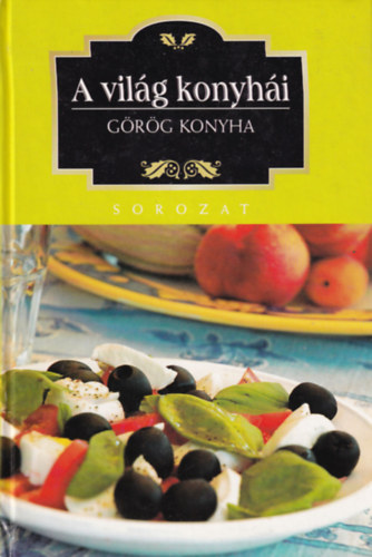 Maria Orlowska - A vil�g konyh�i - G�r�g konyha
