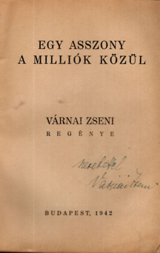 Várnai Zseni - Egy asszony a milliók közül- aláírt