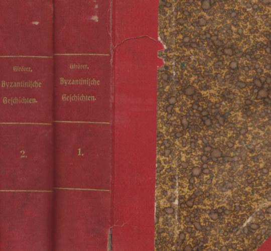 Gfrörer August Friedrich - Byzantinische Geschichten I-II.