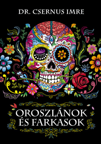Dr. Csernus Imre - Oroszlnok s farkasok