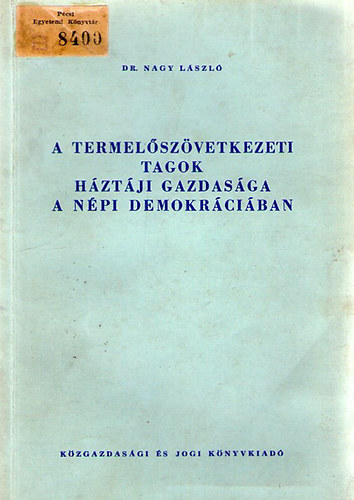 A termelszvetkezeti tagok hztji gazdasga a npi demokrciban