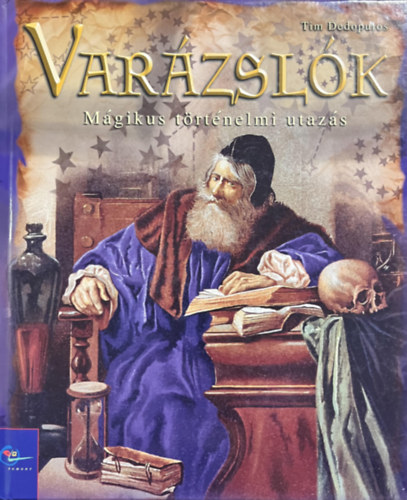 Tim Dedopulos - Varázslók (Mágikus történelmi utazás)