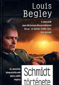 Louis Begley - Schmidt t�rt�nete