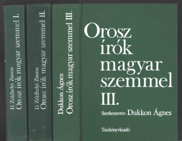 D. Z�ldhelyi Zsuzsa  Dukkon �gnes (szerk.) - Orosz �r�k magyar szemmel I-III.