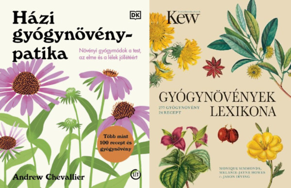 Andrew Chevallier Monique Simmonds Melanie-Jayne Howes Jason Irving - 2 db gyógynövényes könyv: Gyógynövények lexikona + Házi gyógynövénypatika - Növényi gyógymódok a test, az elme és a lélek jóllétéért
