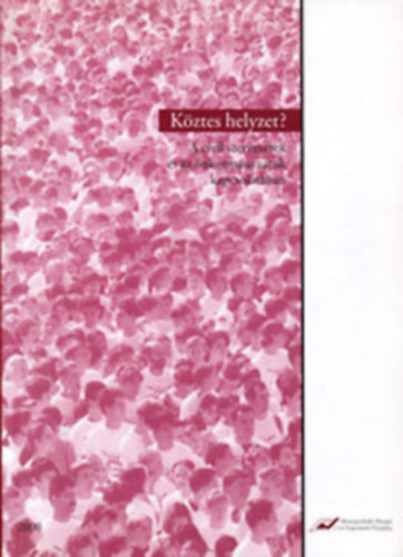 K�kai L�szl�; Cseg�ny P�ter - K�ztes helyzet? - A civil szervezetek �s az �nkorm�nyzatok kapcsolat�ban