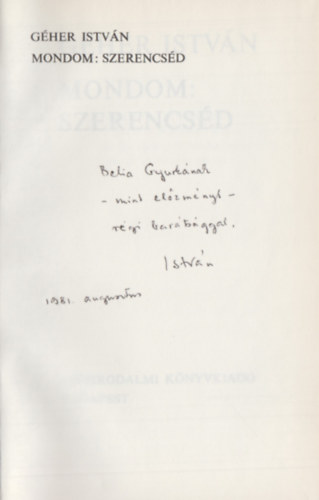 G�her Istv�n - Mondom: szerencs�d (Dedik�lt)