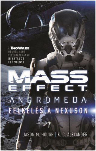 Jason M. Hough K.C. Alexander - Felkel�s a Nexuson - Mass Effect: Androm�da