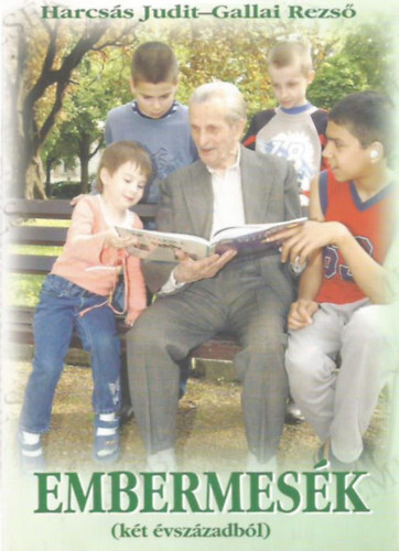 Gallai Rezs� Harcs�s Judit - Embermes�k (k�t �vsz�zadb�l)