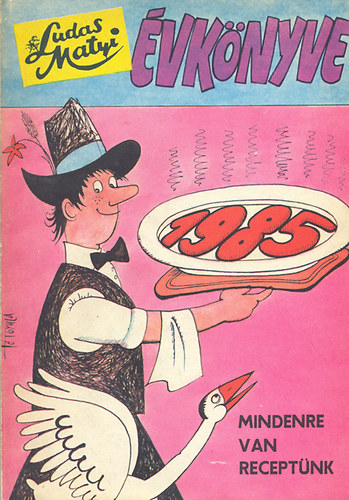 Árkus József (főszerk.) - Ludas Matyi évkönyve 1985