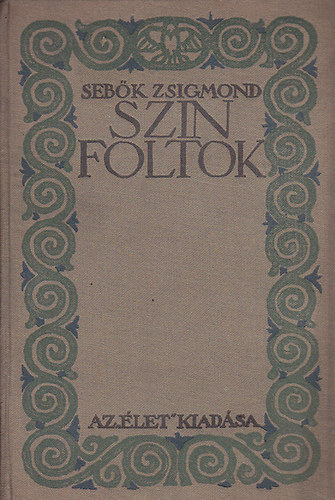Seb�k Zsigmond - Sz�nfoltok