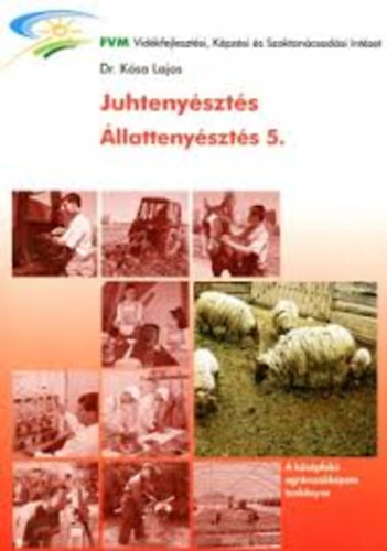 Dr. Kósa Lajos - Juhtenyésztés (Állattenyésztés 5.)