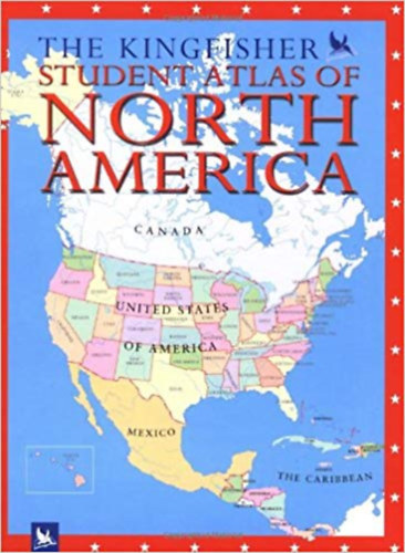 James Harrison, Eleanor Van Zandt Clive Gifford - The KingFisher Student Atlas of North America