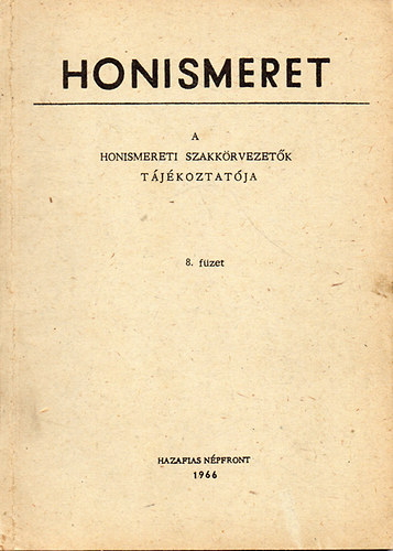 Honismeret - A honismereti szakkrvezetk tjkoztatja 8. fzet