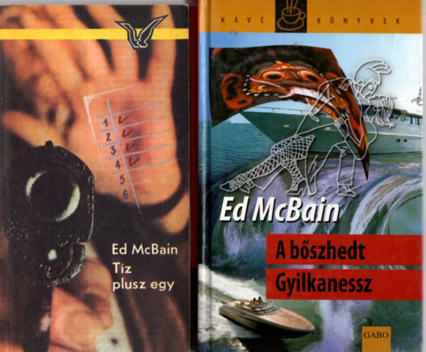 Ed McBain - 3 db Ed McBain könyv: Tíz plusz egy, A halál csókja, A bőszhedt Gyilkanessz