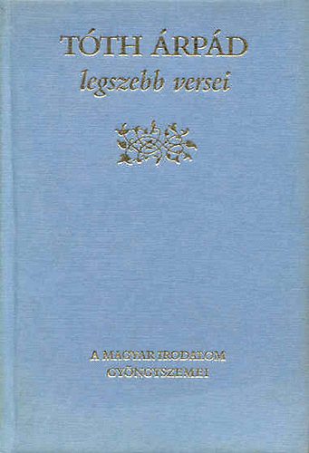 T�th �rp�d - T�th �rp�d legszebb versei