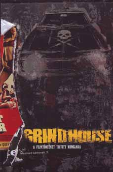 K�rp�ti Gy�rgy - Grindhouse: A filmt�rt�net tiltott korszaka