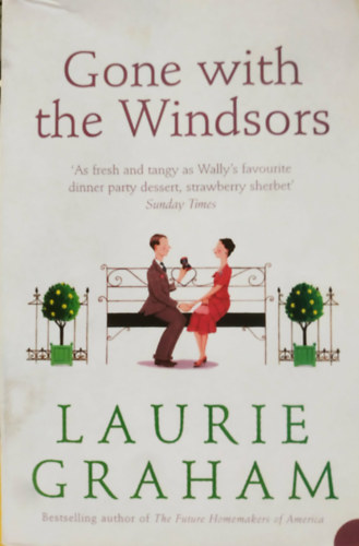 Laurie Graham - Gone with the Windsors